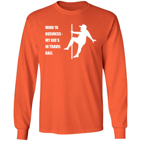 Mind Ya Business Unisex Long Sleeve T-Shirt - Orange