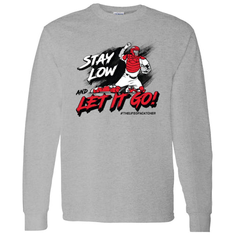 Stay Low & Let It Go Unisex Long Sleeve T-Shirt - Grey
