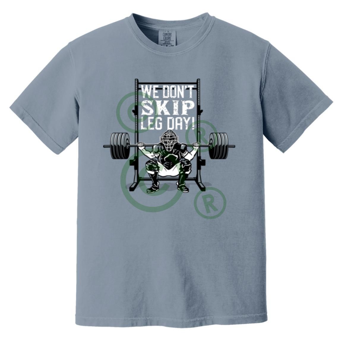 We Don't Skip Leg Day - Heavyweight T-Shirt - Blue Jean