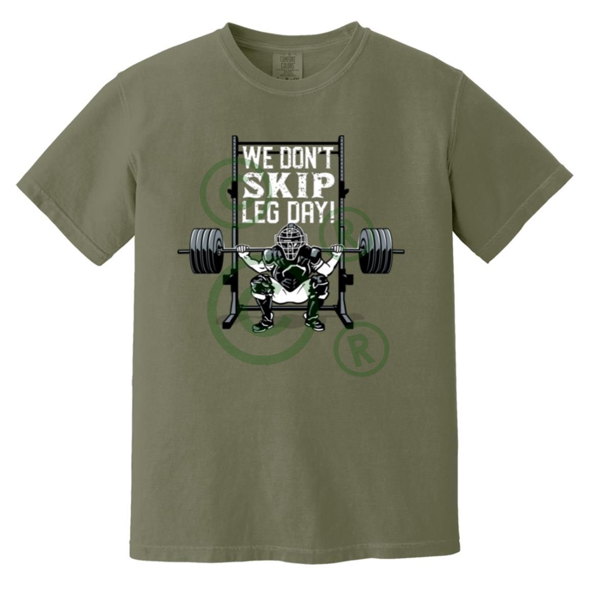 We Don't Skip Leg Day - Heavyweight T-Shirt - Moss