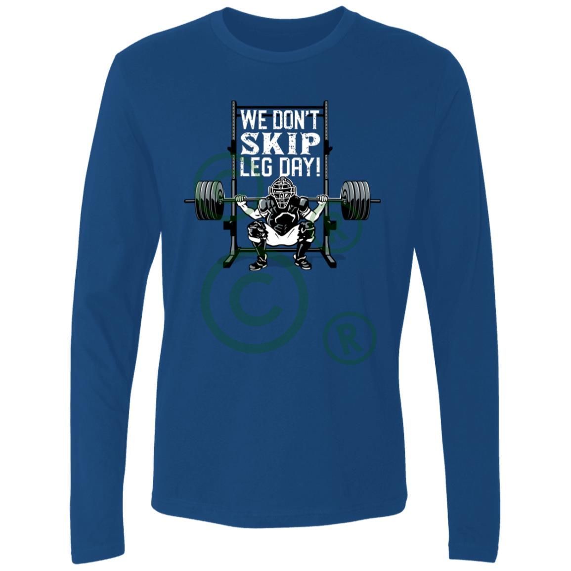 We Don't Skip Leg Day Men's Premium Long Sleeve T-Shirt - Blue