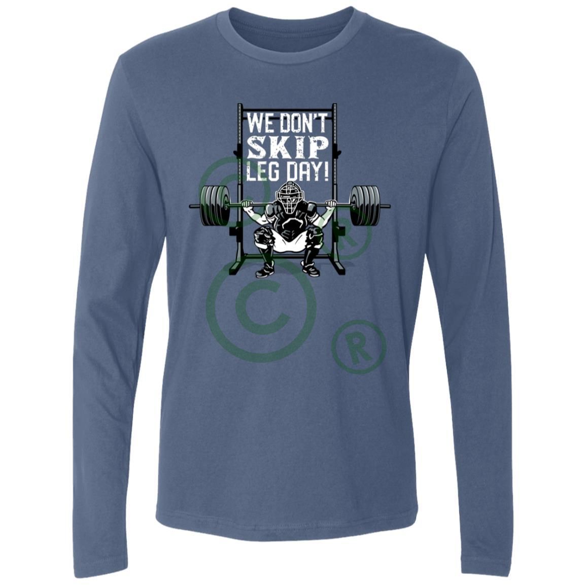 We Don't Skip Leg Day Men's Premium Long Sleeve T-Shirt - Denim