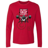 We Don't Skip Leg Day Men's Premium Long Sleeve T-Shirt - Red